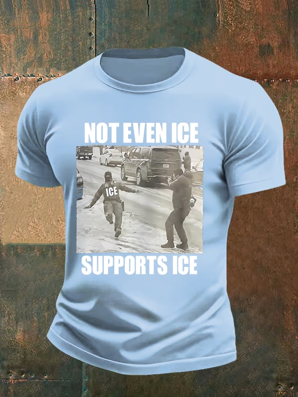 Men's NOT EVEN ICE SUPPORTS ICE Print T-shirt