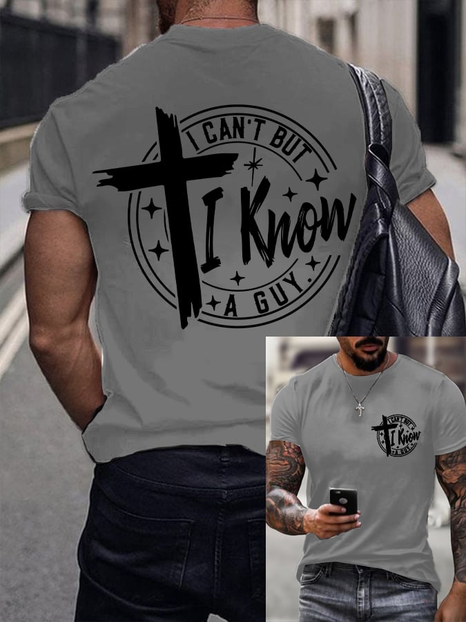 Men's I Can't... But I Know A Guy. Printed Shirt