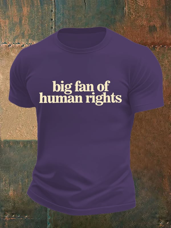 Men's big fan of human rights Print T-Shirt