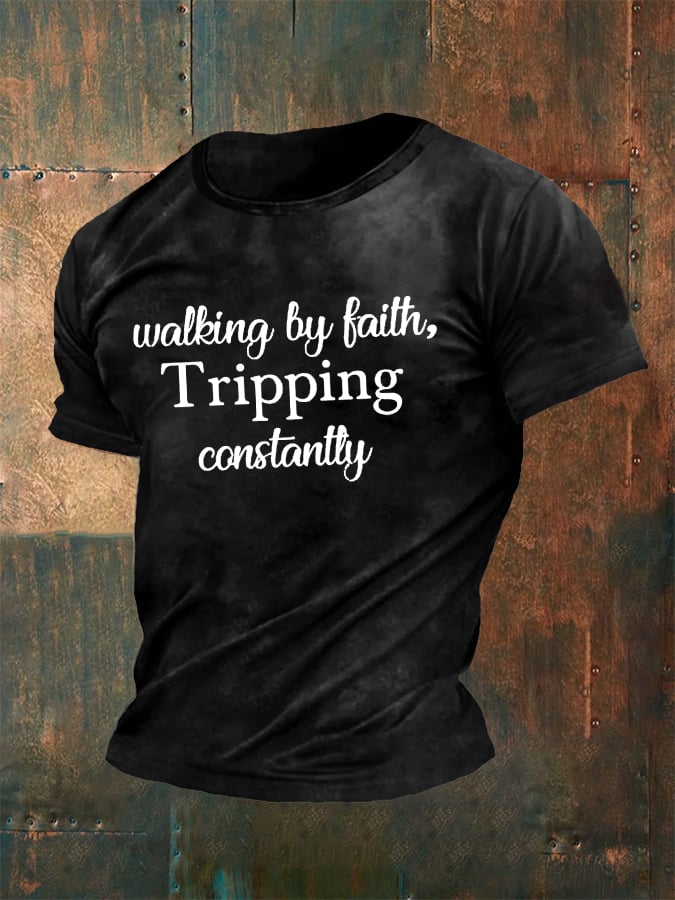 Men's Walking By Faith Tripping Constantly Print T-Shirt