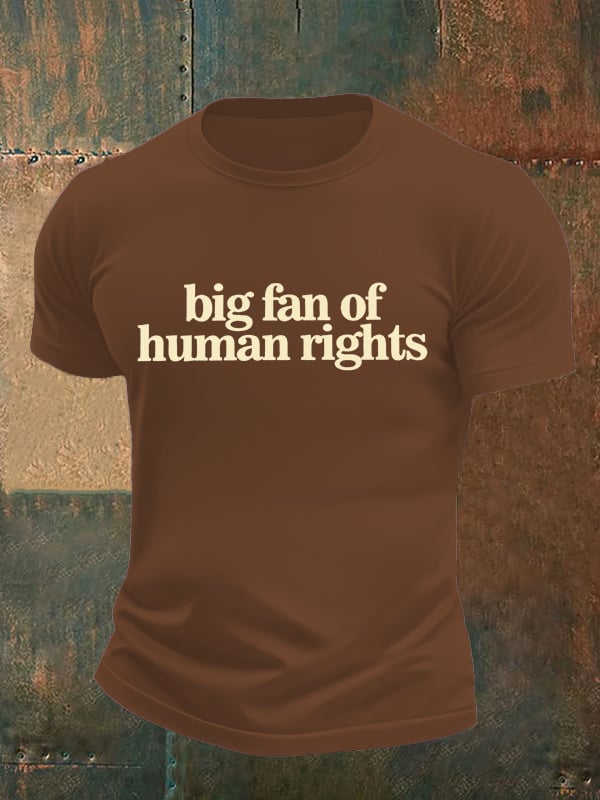 Men's big fan of human rights Print T-Shirt