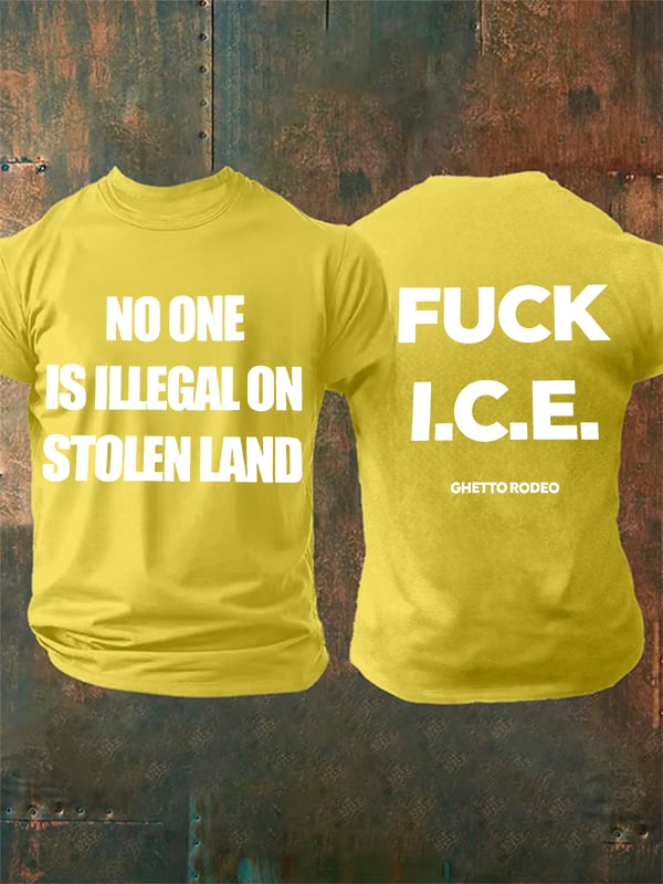 Men's NO ONE IS ILLEGAL ON STOLEN LAND Print T-Shirt