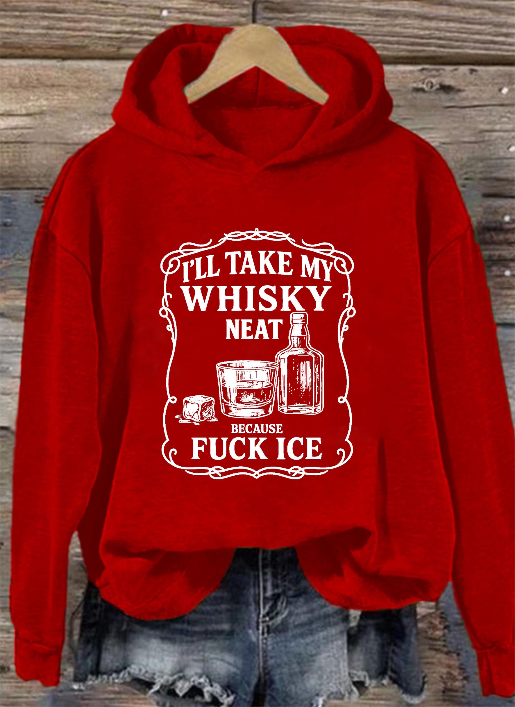 Women's I'll take my whisky neat Print Hoodie