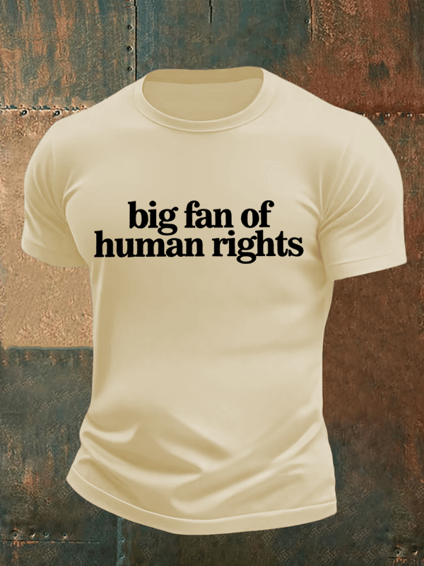 Men's big fan of human rights Print T-Shirt