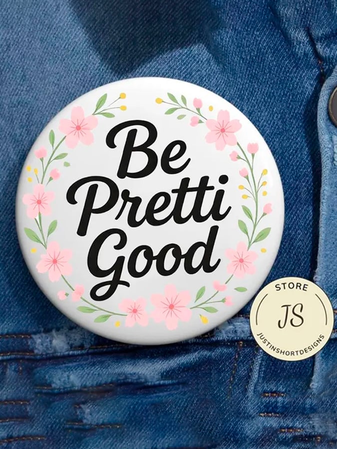 Be Pretty Good Button