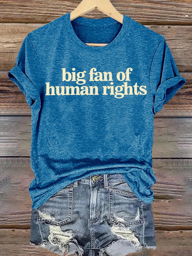 Women's big fan of human rights Print T-Shirt