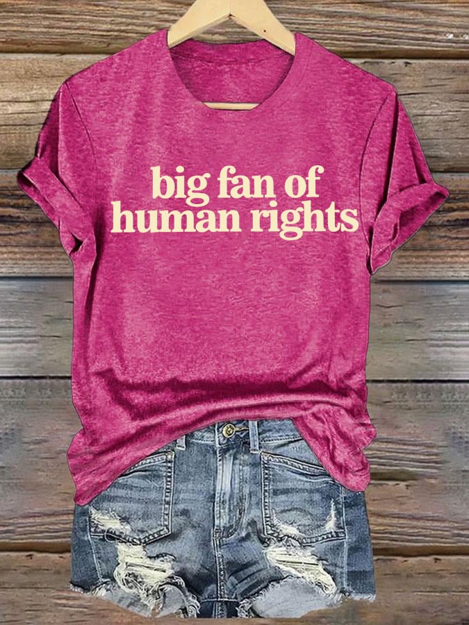 Women's big fan of human rights Print T-Shirt