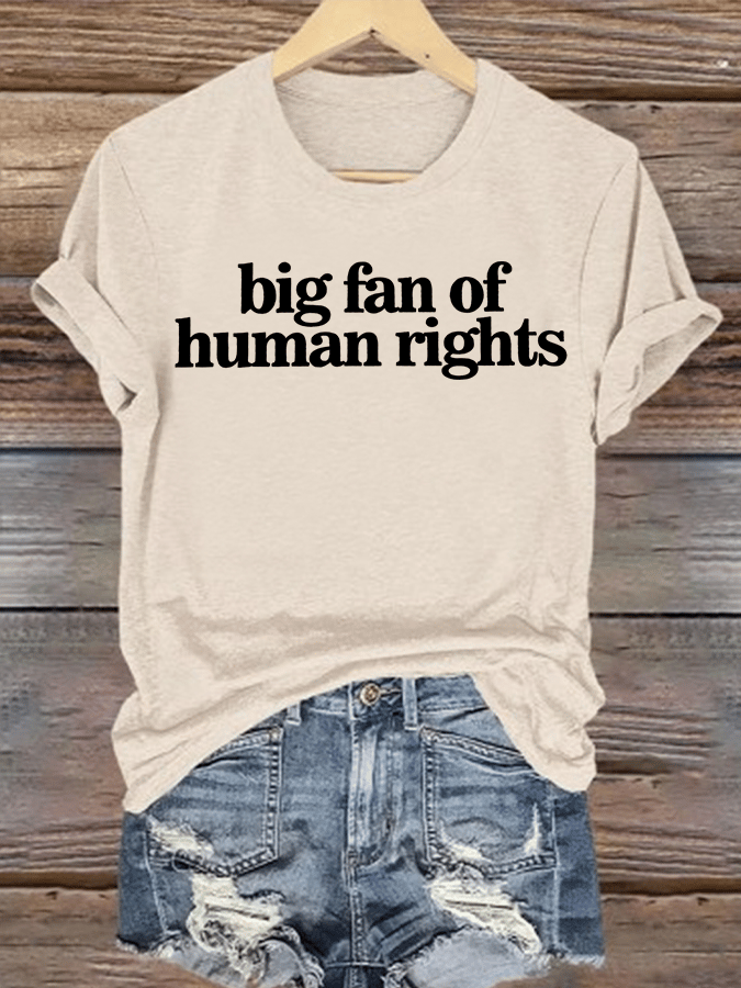 Women's big fan of human rights Print T-Shirt