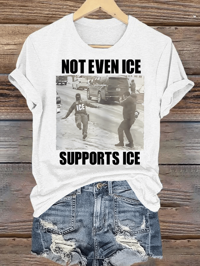 Women's NOT EVEN ICE SUPPORTS ICE Print T-shirt