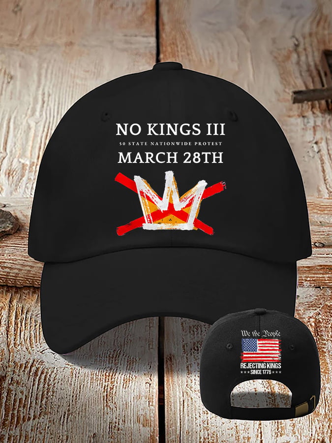🔥Buy 3 Get 15% Off🔥Retro No Kings III 50 State Nationwide Protest March 28th Rejecting Kings Since 1776 Print Baseball Cap