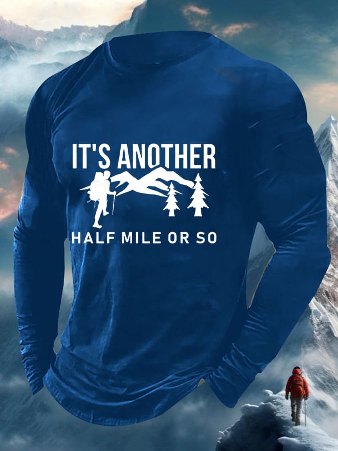Men's It's Another Half Mile Or So Print Long Sleeve Top
