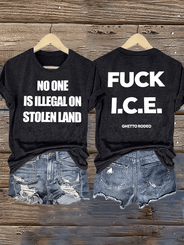 Women's NO ONE IS ILLEGAL ON STOLEN LAND Print T-Shirt