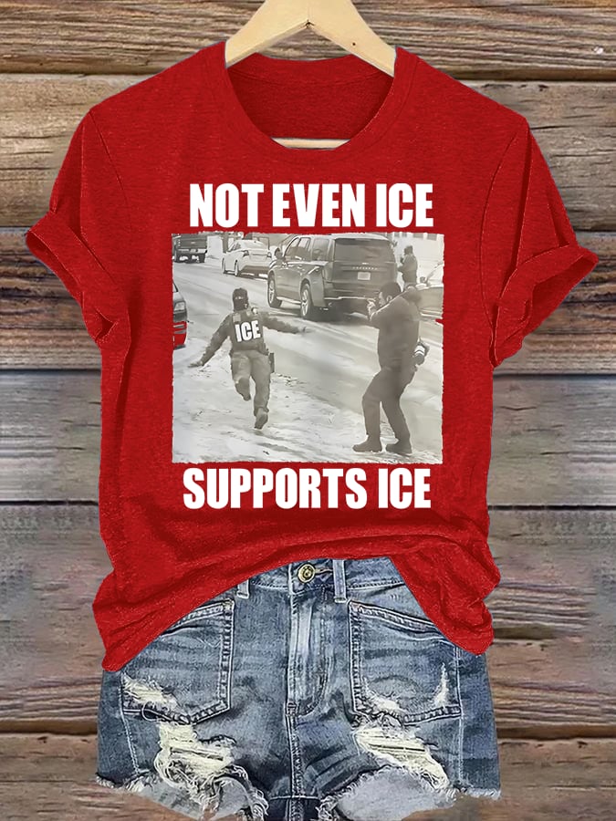 Women's NOT EVEN ICE SUPPORTS ICE Print T-shirt