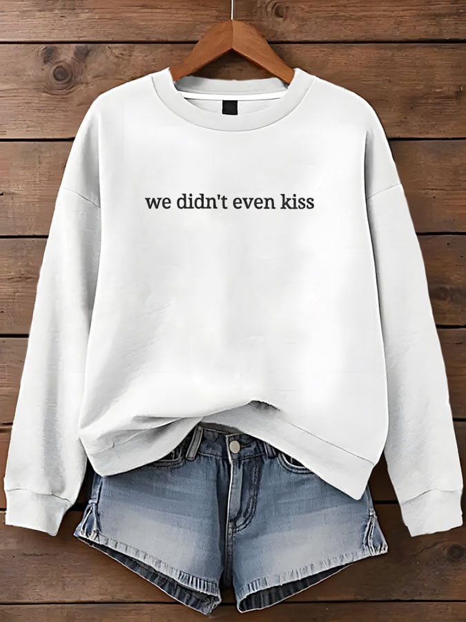 women's we didn’t even kiss sweatshirt