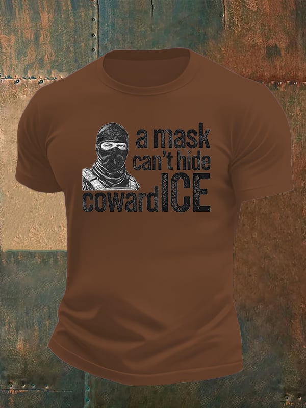 Men's Anti ICE, A Mask Cant Hide CowardICE T-shirt