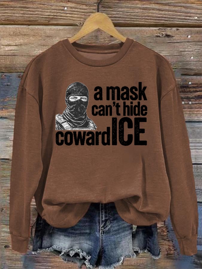 Women's Anti ICE, A Mask Cant Hide Coward ICE Sweater