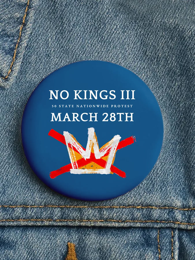 🔥Buy 3 Get 15% Off🔥Unisex Retro No Kings III 50 State Nationwide Protest March 28th Pin-Back Button