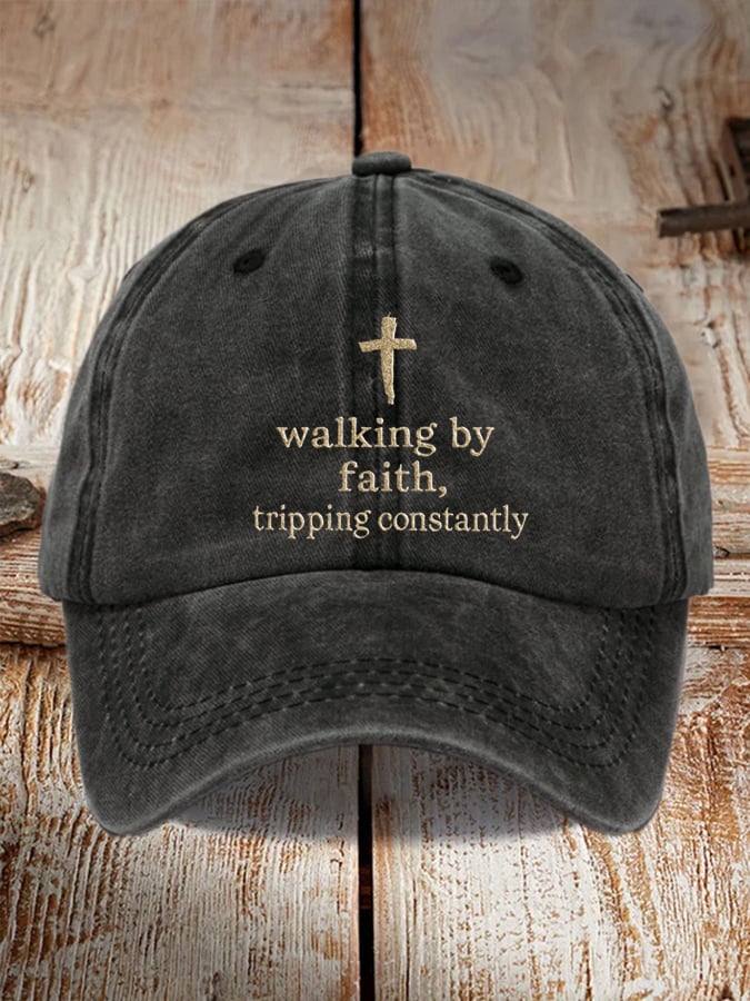 Walking By Faith Tripping Constantly Printed Baseball Cap