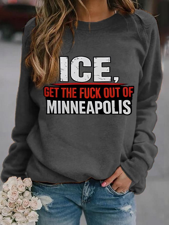 Women's ICE GET THE FUCK OUT OF MINNEAPOLIS Printed Sweatshirt