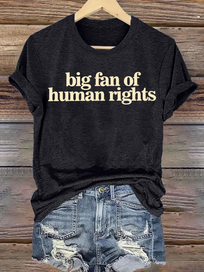 Women's big fan of human rights Print T-Shirt