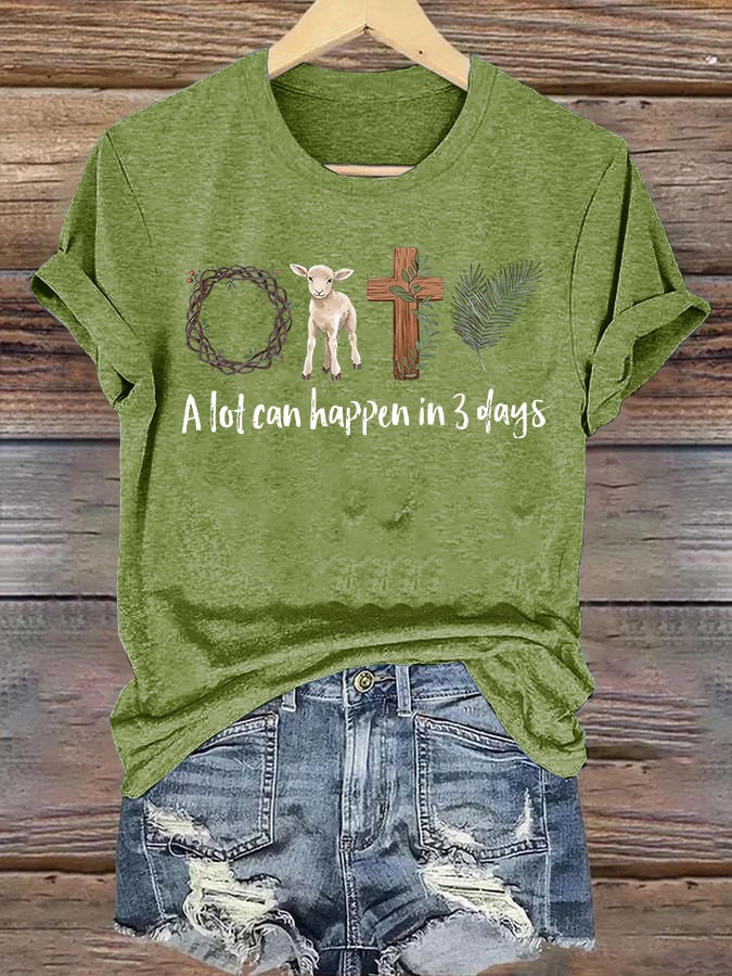 Women's A lot can happen in 3 days Print T-Shirt
