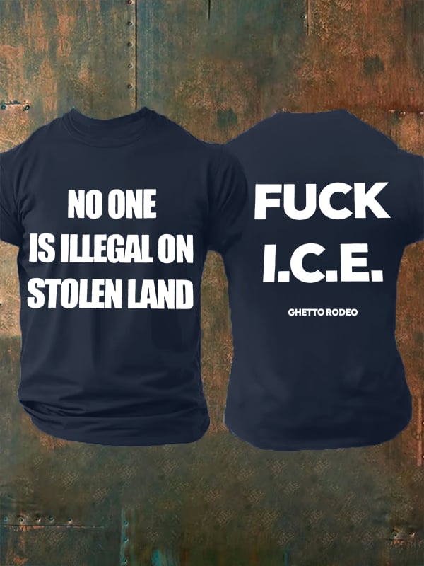 Men's NO ONE IS ILLEGAL ON STOLEN LAND Print T-Shirt