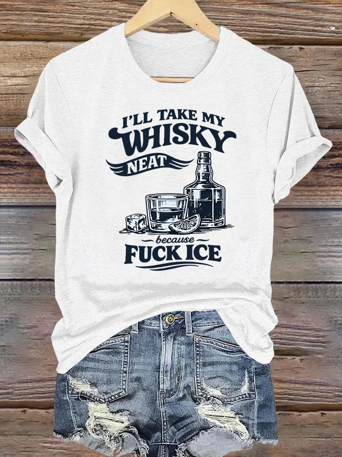 Women's I'LL TAKE MY WISKY Print T-Shirt