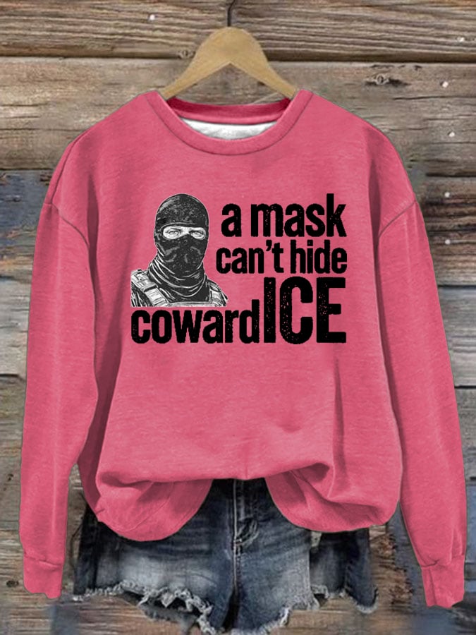 Women's Anti ICE, A Mask Cant Hide Coward ICE Sweater