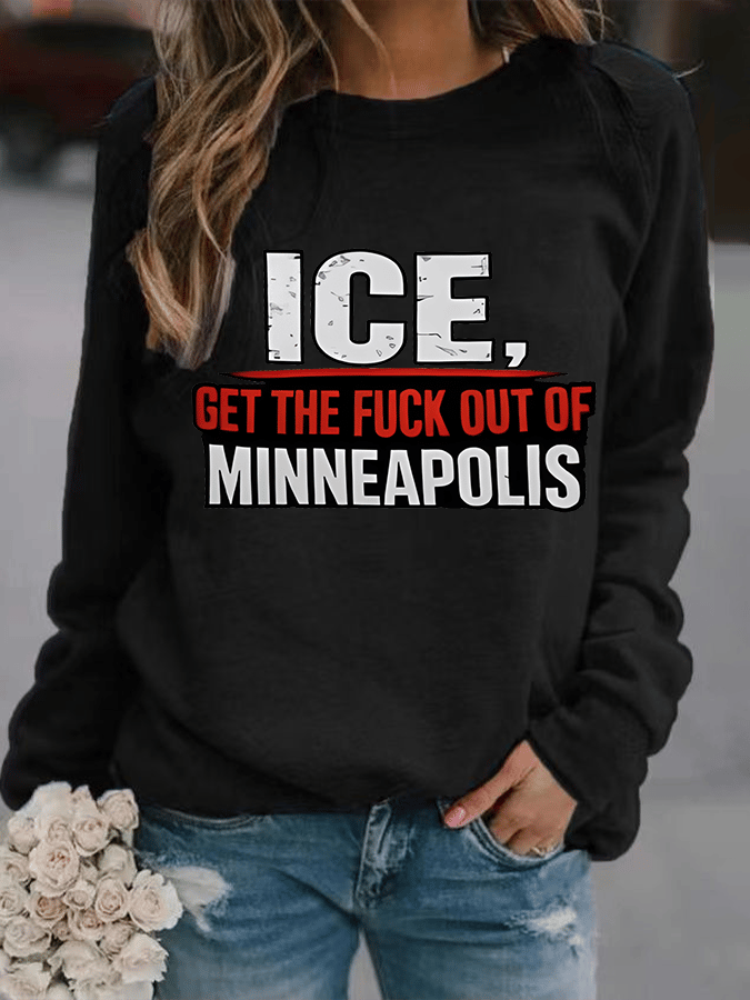 Women's ICE GET THE FUCK OUT OF MINNEAPOLIS Printed Sweatshirt
