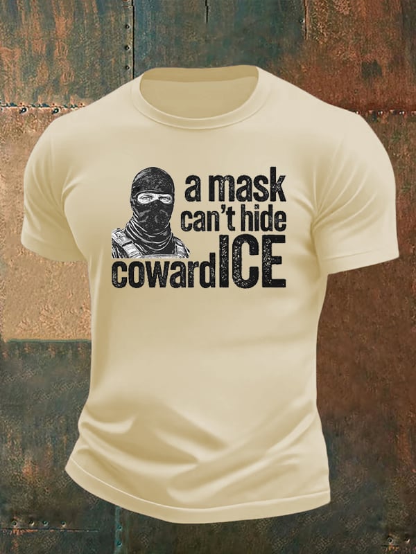 Men's Anti ICE, A Mask Cant Hide CowardICE T-shirt