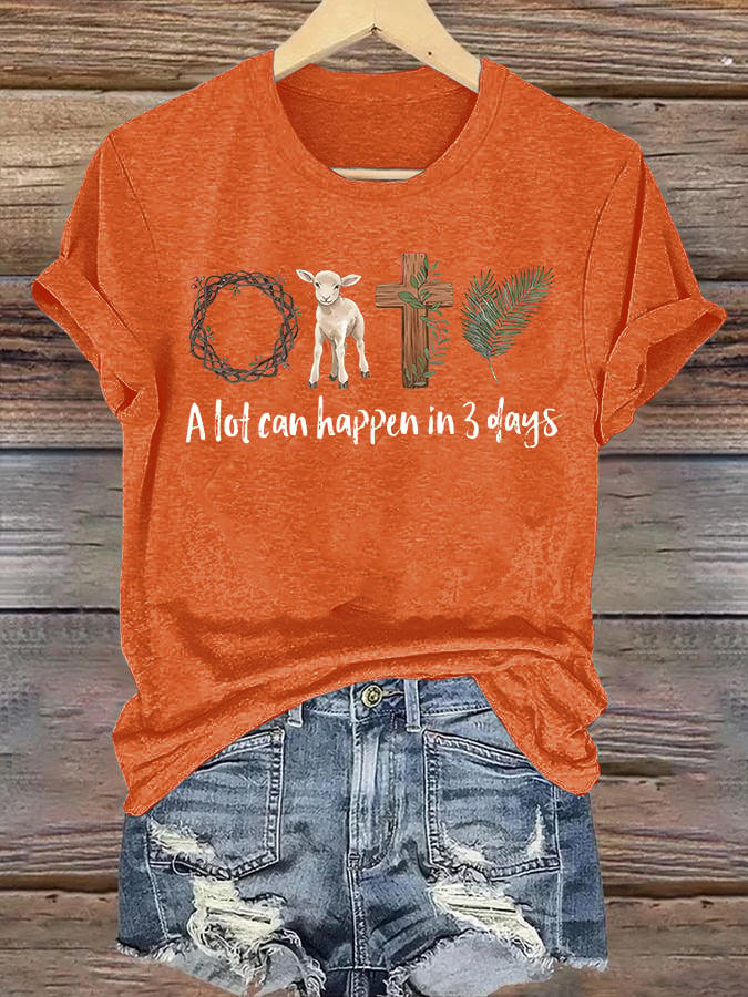 Women's A lot can happen in 3 days Print T-Shirt