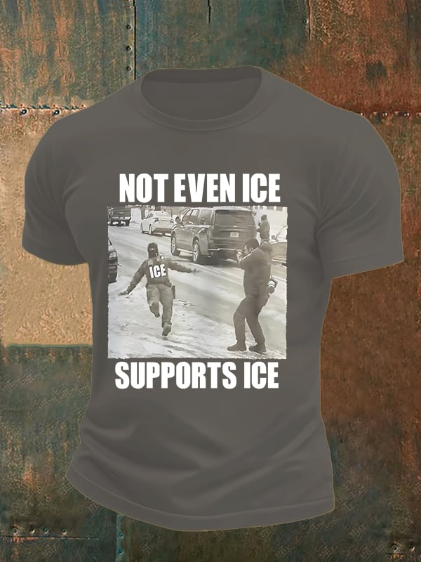 Men's NOT EVEN ICE SUPPORTS ICE Print T-shirt
