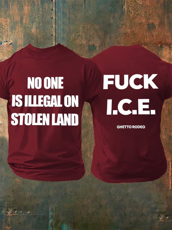 Men's NO ONE IS ILLEGAL ON STOLEN LAND Print T-Shirt