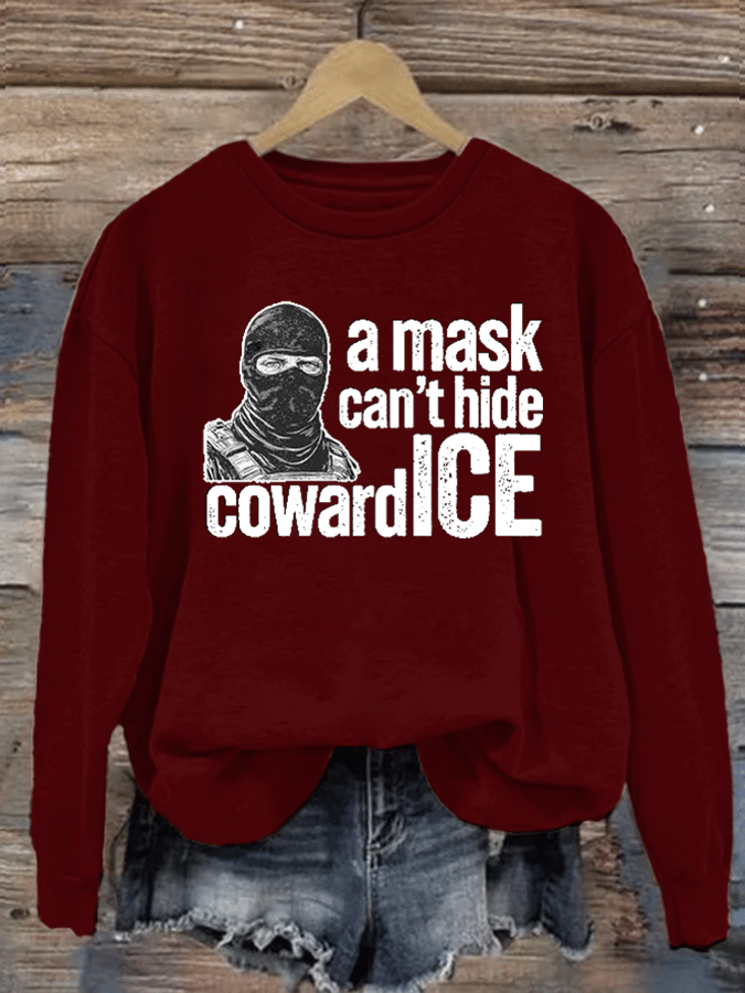 Women's Anti ICE, A Mask Cant Hide Coward ICE Sweater