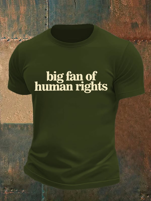 Men's big fan of human rights Print T-Shirt