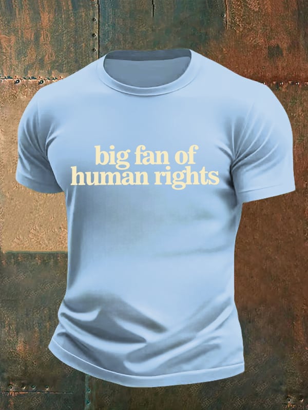 Men's big fan of human rights Print T-Shirt