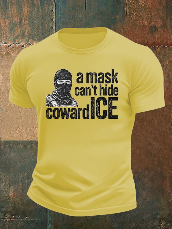 Men's Anti ICE, A Mask Cant Hide CowardICE T-shirt
