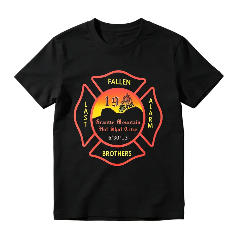 Fallen Brothers Last Alarm Granite Mountain Hotshot Crew Memorial T-shirt