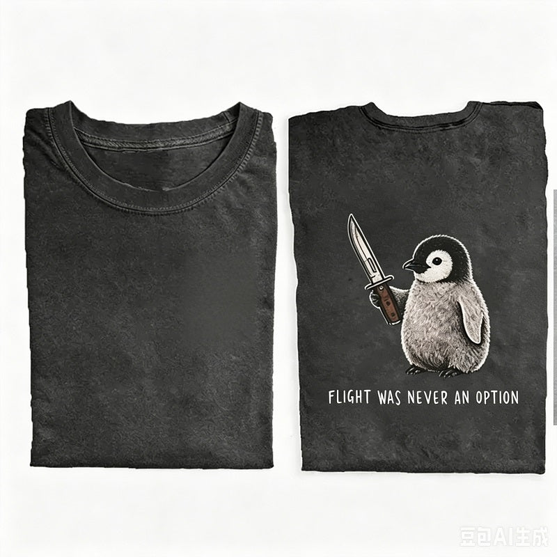 Flight Was Never an Option Sarcastic Penguin Back T-shirt