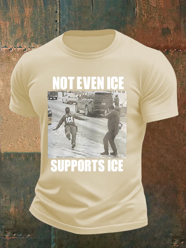 Men's NOT EVEN ICE SUPPORTS ICE Print T-shirt
