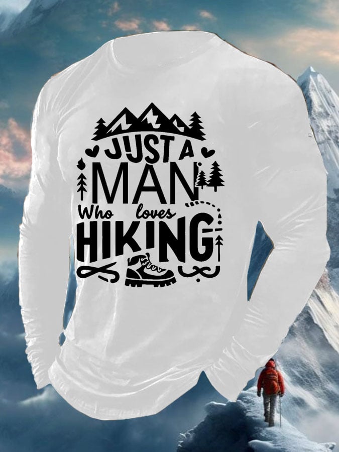 Men's Just A Man Who Loves Hiking Print Long Sleeve Top