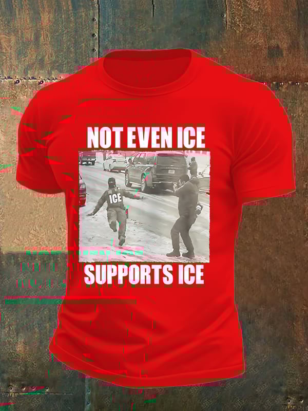 Men's NOT EVEN ICE SUPPORTS ICE Print T-shirt