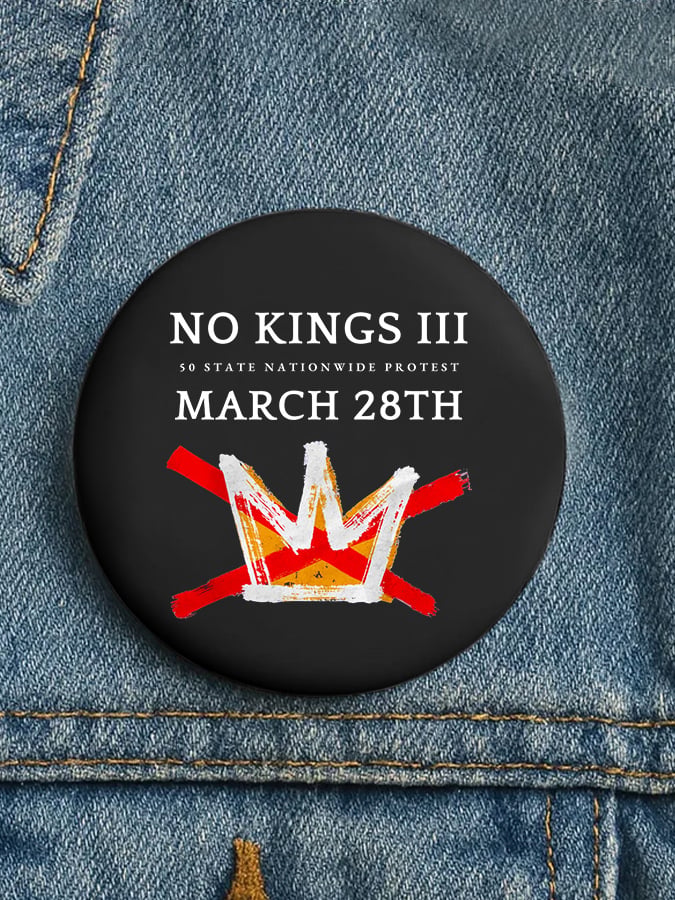 🔥Buy 3 Get 15% Off🔥Unisex Retro No Kings III 50 State Nationwide Protest March 28th Pin-Back Button