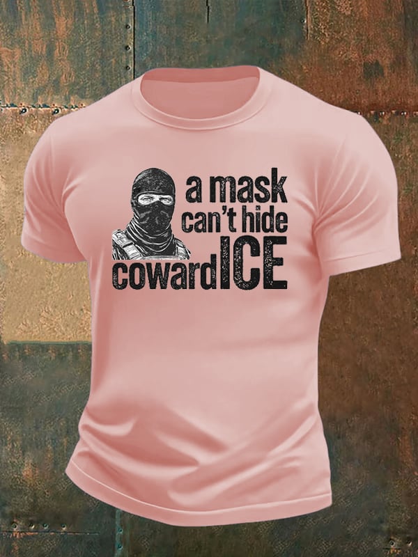 Men's Anti ICE, A Mask Cant Hide CowardICE T-shirt
