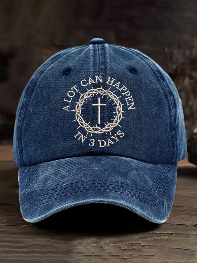 Unisex A Lot Can Happen In 3 Days Print Baseball Cap