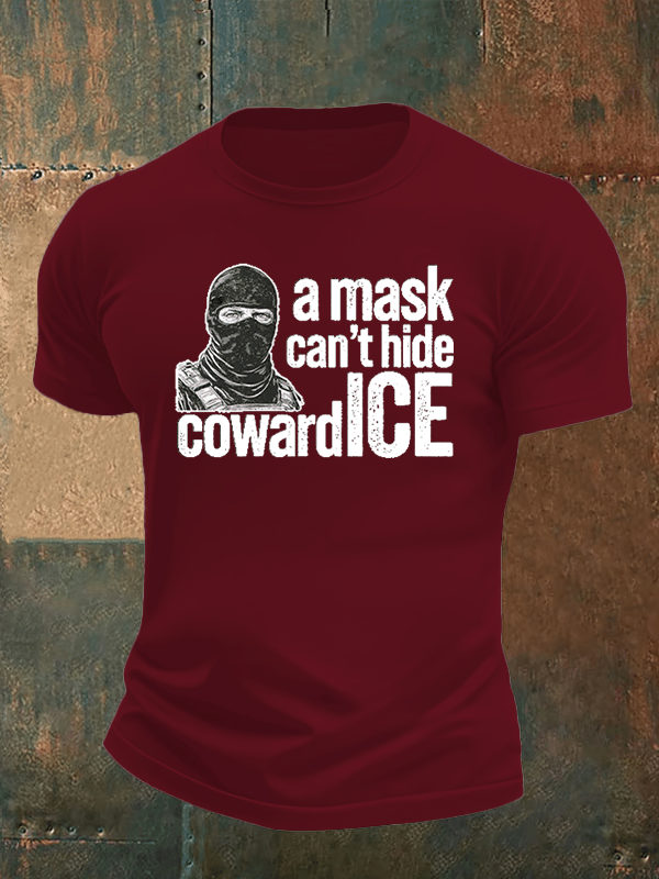 Men's Anti ICE, A Mask Cant Hide CowardICE T-shirt