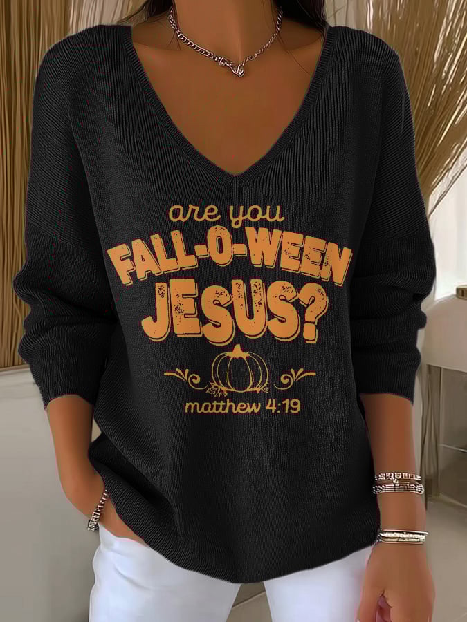 Women's Are You Fall-O-Ween Jesus Print V Neck Sweater