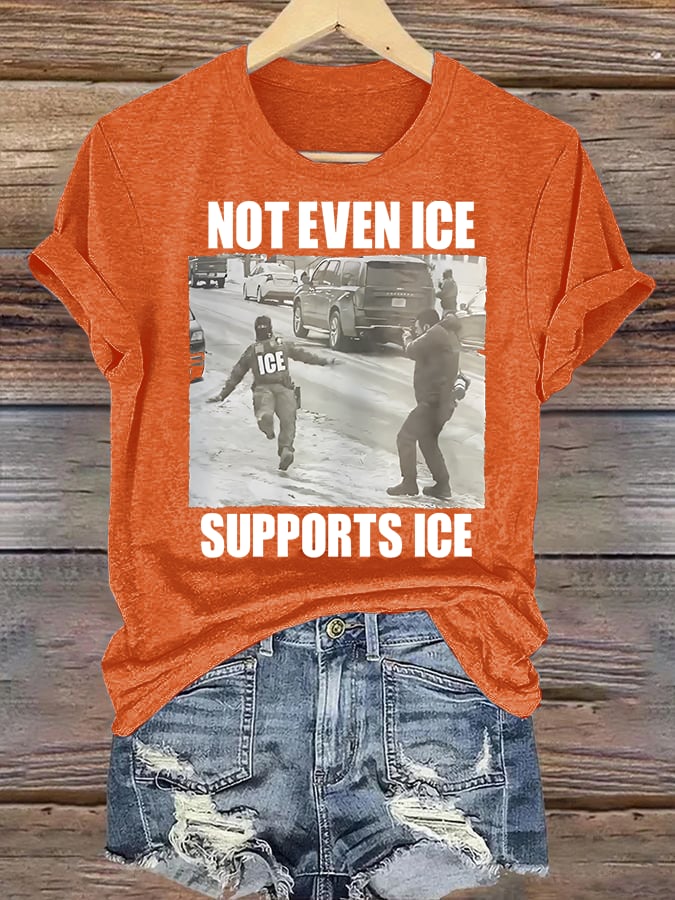 Women's NOT EVEN ICE SUPPORTS ICE Print T-shirt