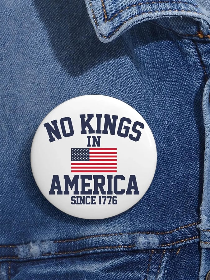 🔥Buy 3 Get 15% Off🔥Unisex Retro No Kings In America Since 1776 Pin-Back Button