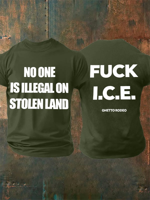 Men's NO ONE IS ILLEGAL ON STOLEN LAND Print T-Shirt